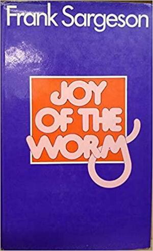 Joy of the Worm by Frank Sargeson