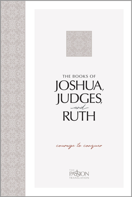 The Book of Joshua, Judges, and Ruth: Courage to Conquer by Brian Simmons