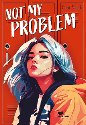 Not My Problem by Ciara Smyth