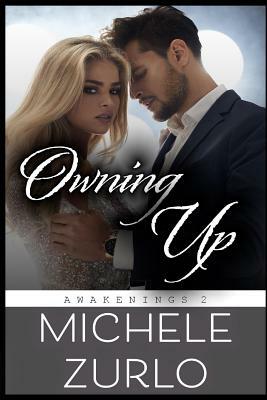 Owning Up by Michele Zurlo