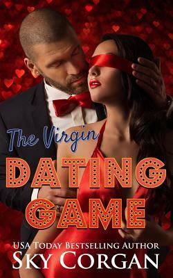 The Virgin Dating Game by Sky Corgan