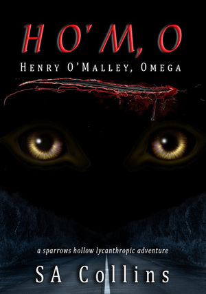 HO'M,O: Henry O'Malley, Omega by S.A. Collins