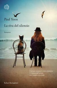 La riva del silenzio by Paul Yoon