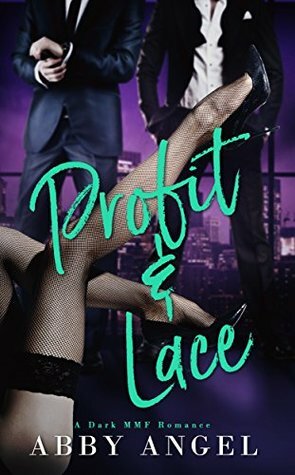 Profit & Lace by Alexis Angel, Abby Angel