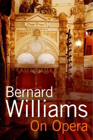 On Opera by Bernard Williams, Michael Tanner