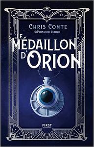 Le Médaillon d'Orion by Chris Conte