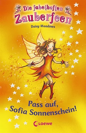 Pass auf, Sofia Sonnenschein! by Daisy Meadows