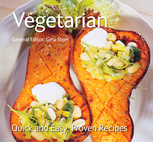 Vegetarian: Quick and Easy Recipes by Gina Steer