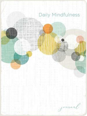 Daily Mindfulness Journal by Ellie Claire