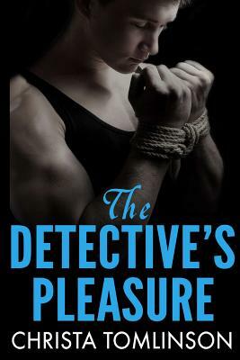 The Detective's Pleasure by Christa Tomlinson
