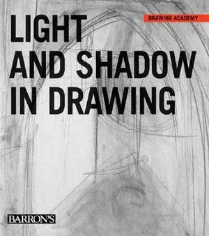 Light and Shadow in Drawing by Eric A. Bye, Gabriel Martín i Roig