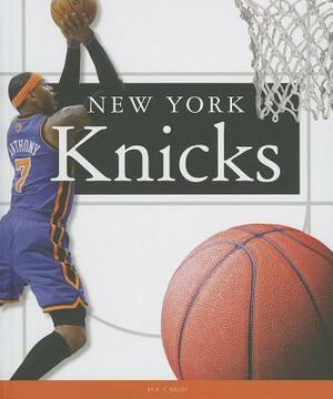 New York Knicks by K. C. Kelley