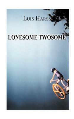 Lonesome Twosome by Luis Harss