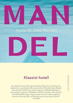 Klaasist hotell by Emily St. John Mandel