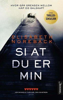 Si at du er min by Norebäck, Elisabeth