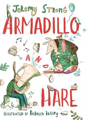 Armadillo and Hare by Jeremy Strong