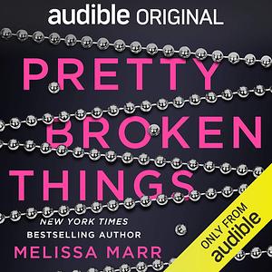 Pretty Broken Things by Melissa Marr