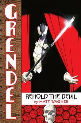 Grendel: Behold the Devil by Matt Wagner