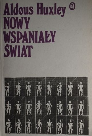 Nowy wspaniały świat  by Aldous Huxley