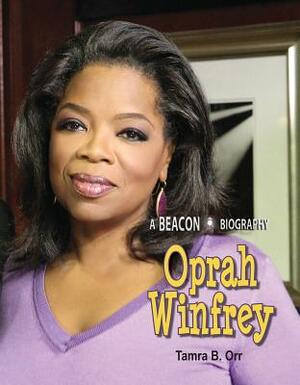 Oprah Winfrey by Tamra B. Orr