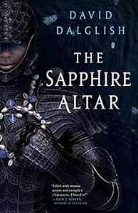 The Sapphire Altar by David Dalglish