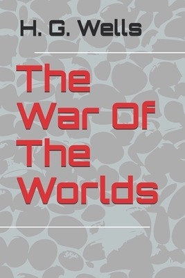 The war of the worlds by H.G. Wells