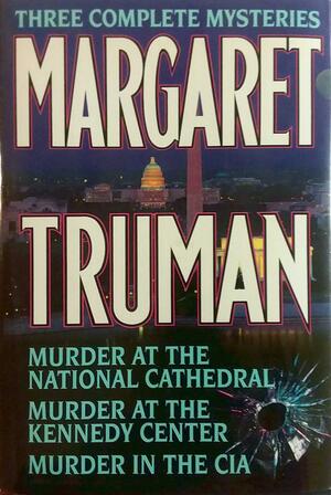 Three Complete Mysteries by Margaret Truman