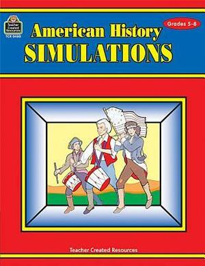 American History Simulations by Teacher Created Materials