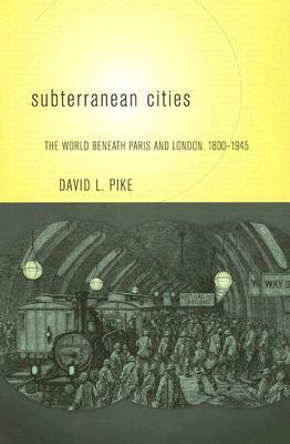 Subterranean Cities by David L. Pike