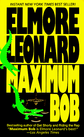 Maximum Bob by Elmore Leonard