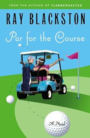 Par for the Course by Ray Blackston