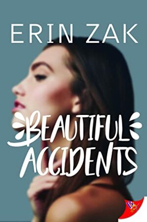 Beautiful Accidents by Erin Zak