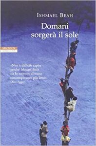 Domani sorgerà il sole by Ishmael Beah