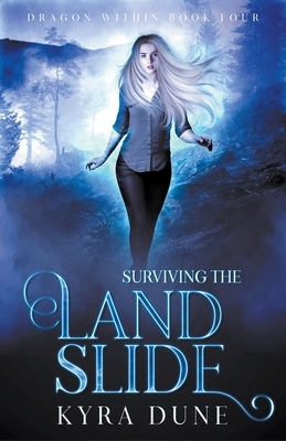 Surviving The Landslide by Kyra Dune