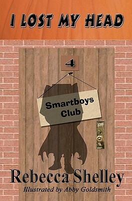 I Lost My Head: Smartboys Club Book 4 by Rebecca Shelley
