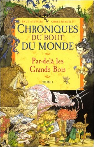 Par Delà Les Grands Bois, Cycle de Spic by Natalie Zimmermann, Paul Stewart, Chris Riddell