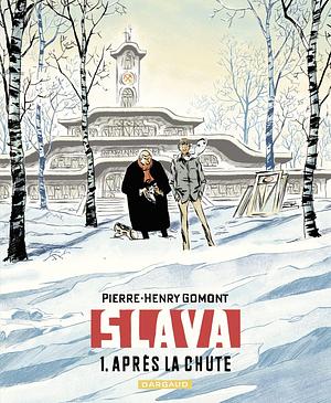 Slava - Tome 1 - Après la chute by Pierre-Henry Gomont, Pierre-Henry Gomont