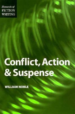 Conflict, Action and Suspense by Jack Heffron, William Noble