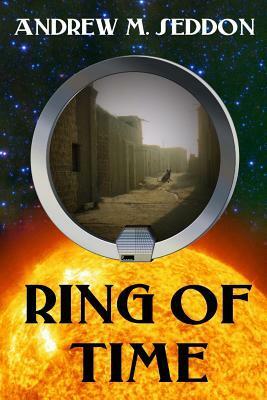 Ring of Time: Tales of a Time Traveling Historian in the Roman Empire by Andrew M. Seddon