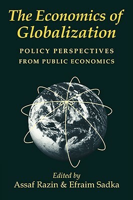 The Economics of Globalization: Policy Perspectives from Public Economics by 