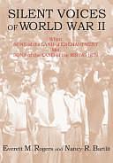 Silent Voices of World War II: When Sons of the Land of Enchantment Met Sons of the Land of the Rising Sun by Nancy R. Bartlit, Everett M. Rogers