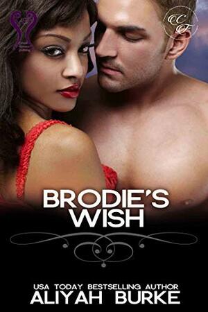 Brodie's Wish by Aliyah Burke