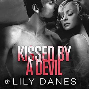 Kissed by a Devil by Lily Danes