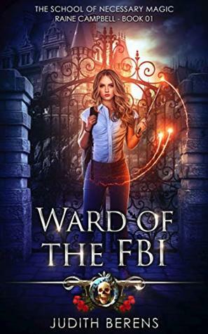 Ward of the FBI by Michael Anderle, Martha Carr, Judith Berens