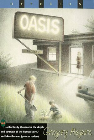 Oasis by Gregory Maguire, Peter McCarty