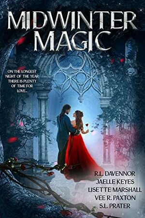 Midwinter Magic by Jaelle Keyes, S.L. Prater, R.L. Davennor, Lisette Marshall, Vee R. Paxton