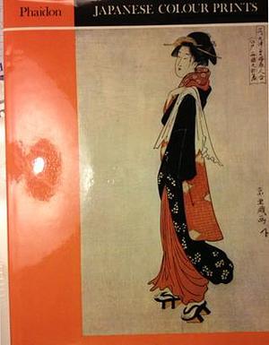 Japanese Colour Prints by Jack Ronald Hillier, Jack Ronald Hillier