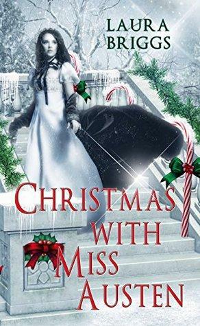 Christmas With Miss Austen by Laura Briggs