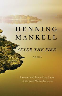 After the Fire by Henning Mankell