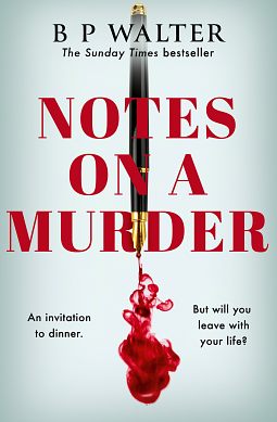 Notes on a Murder  by B P Walter